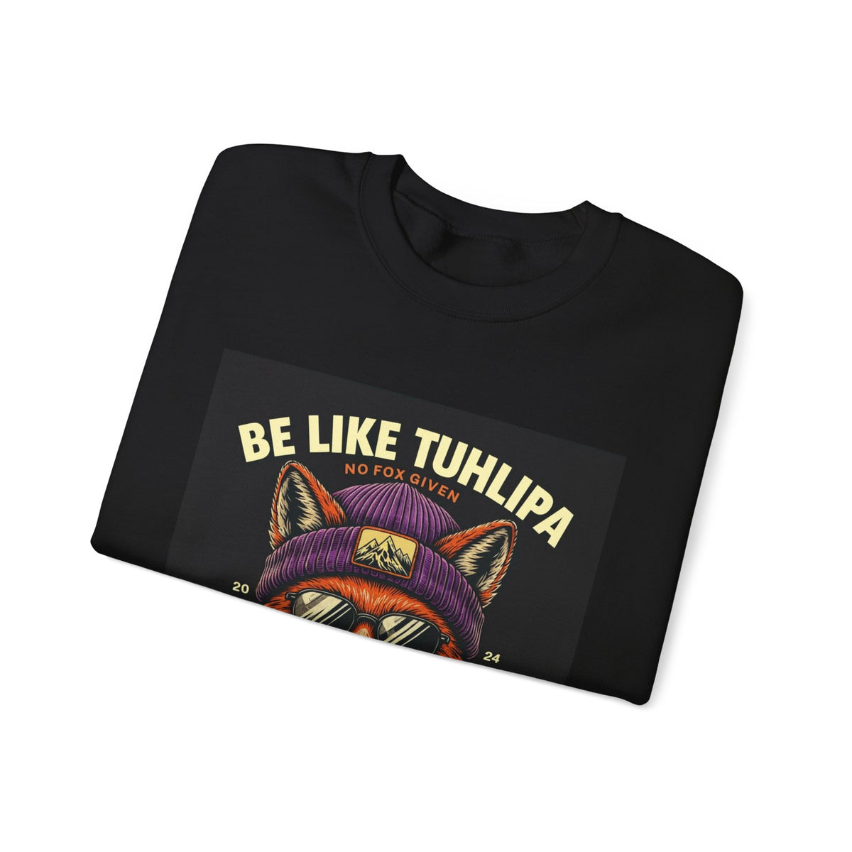 Be Like Tuhlipa Sweatshirt